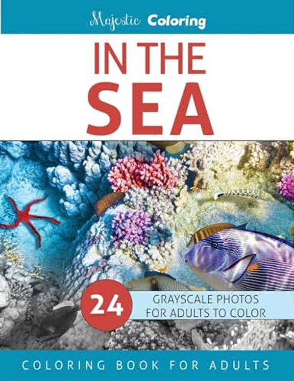 In The Sea: Grayscale Photo Coloring For Adults-..