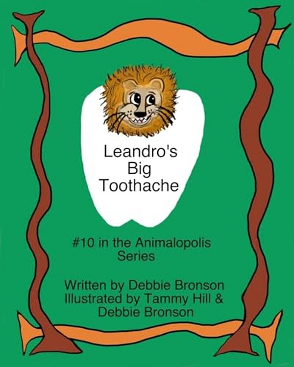 Leandro's Big Toothache: # 10 In The Animalopolis Series-..