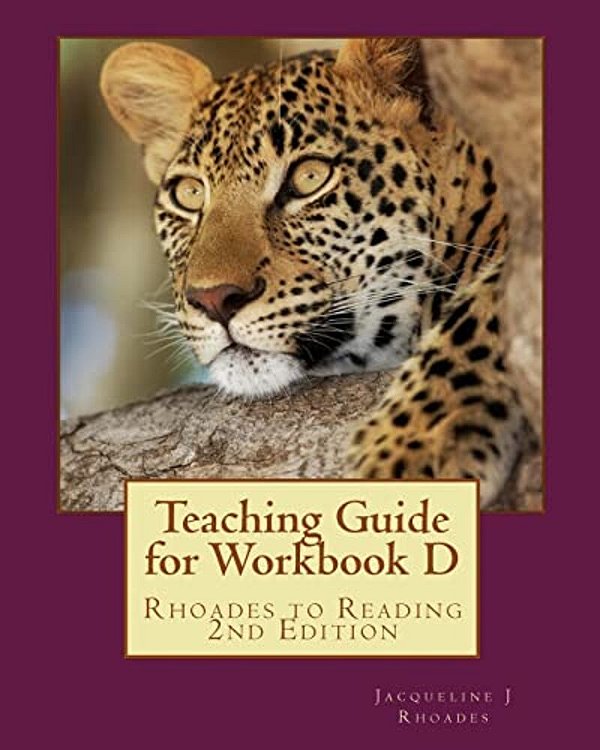 Teaching Guide For Workbook D: Rhoades To Reading 2ND Edition-..