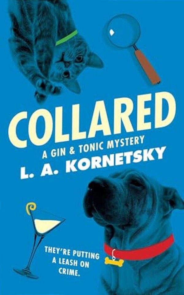 Collared: A Gin & Tonic Mystery-..
