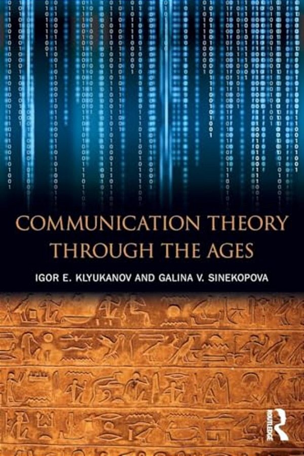 Communication Theory Through The Ages-..