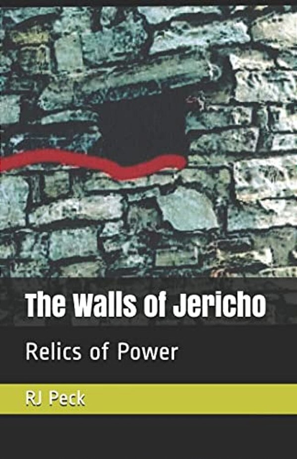 The Walls Of Jericho: Relics Of Power-..