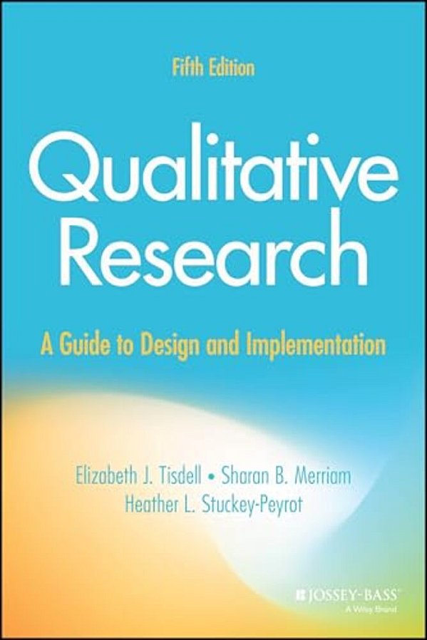 Qualitative Research: A Guide To Design And Implementation-..