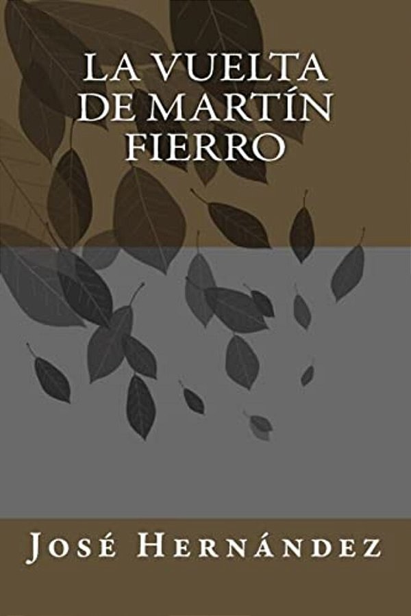La Vuelta De Martín Fierro-..