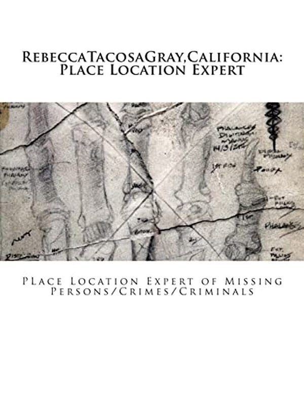 Rebeccatacosagray, California: Place Location Expert: Place Location Expert Of Missing Persons/Crimes/criminals-..