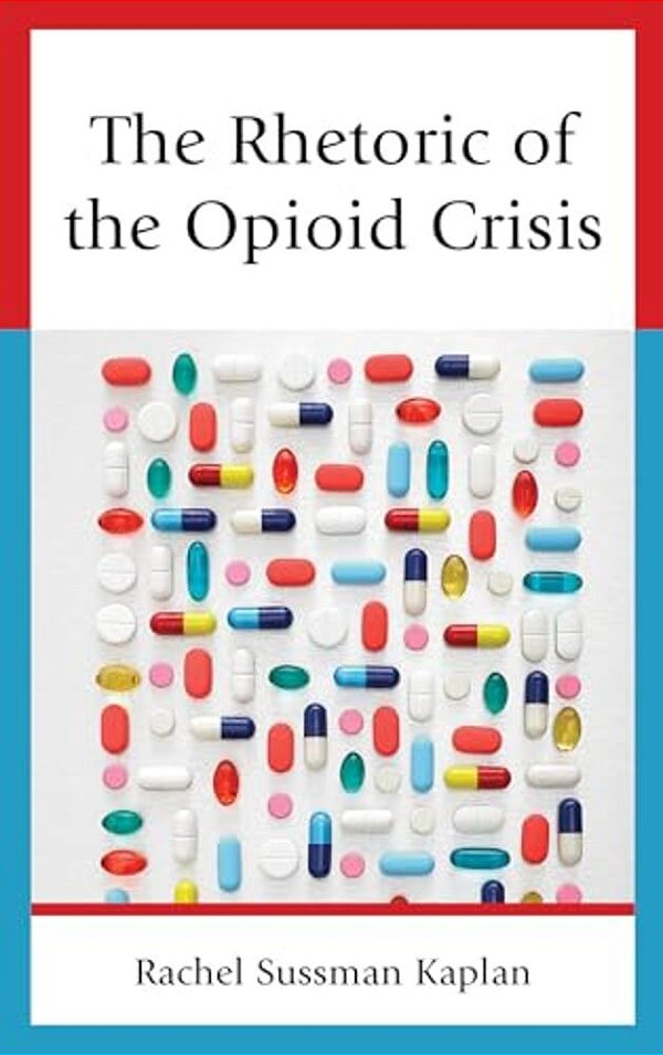 Rhetoric Of The Opioid Crisis-..