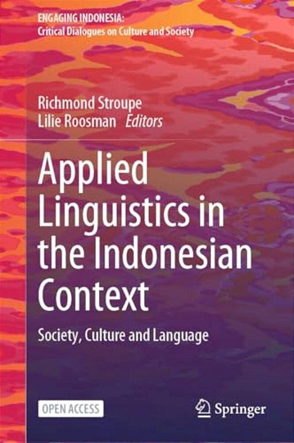 Applied Linguistics In The Indonesian Context: Society, Culture And Language-..