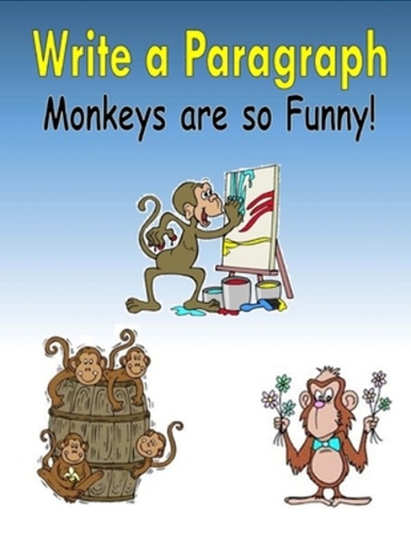 Write A Paragraph: Monkeys Are So Funny!-..