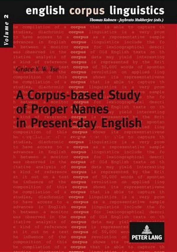 A Corpus-Based Study Of Proper Names In Present-Day English: Aspects Of Gradience And Article Usage-..