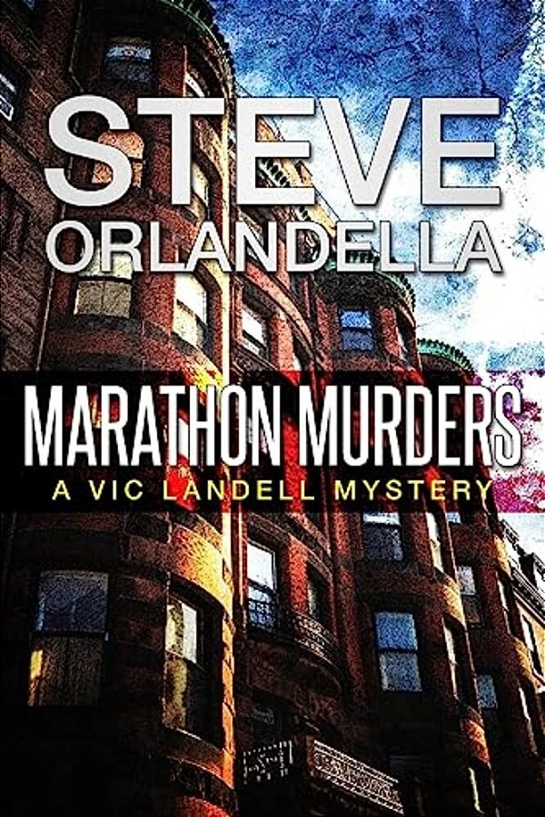 Marathon Murders: A Vic Landell Mystery-..