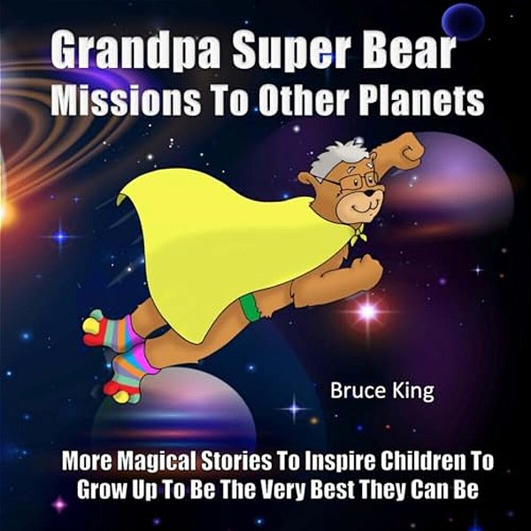 Grandpa Super Bear Missions To Other Planets-..