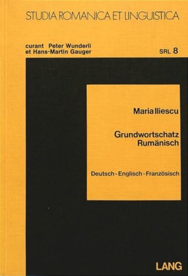 Grundwortschatz Rumaenisch: Deutsch - Englisch - Franzoesisch-..