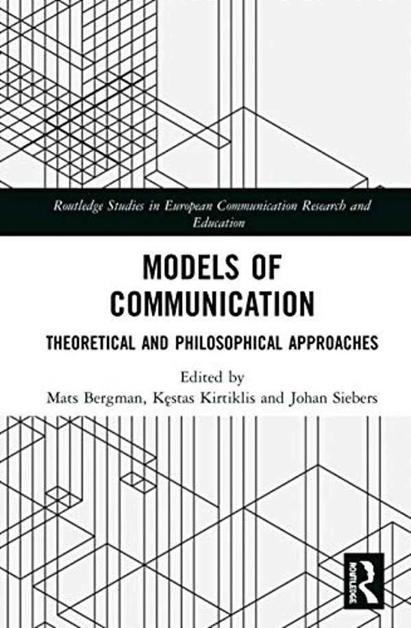 Models Of Communication: Theoretical And Philosophical Approaches-..