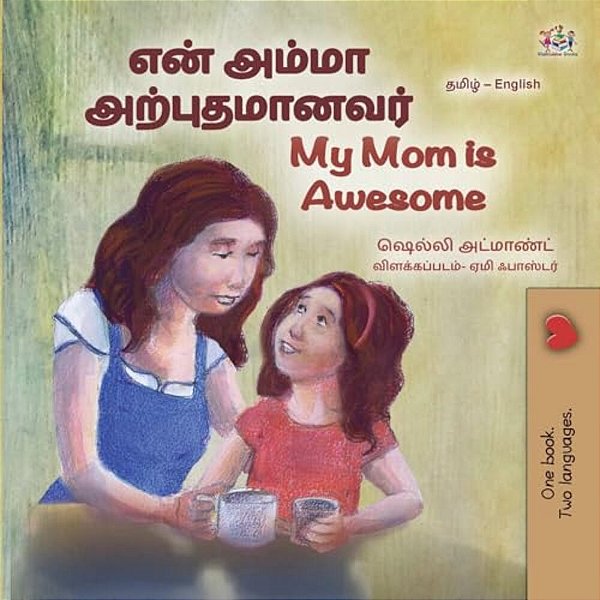 My Mom Is Awesome (Tamil English Bilingual Book For Kids)-..