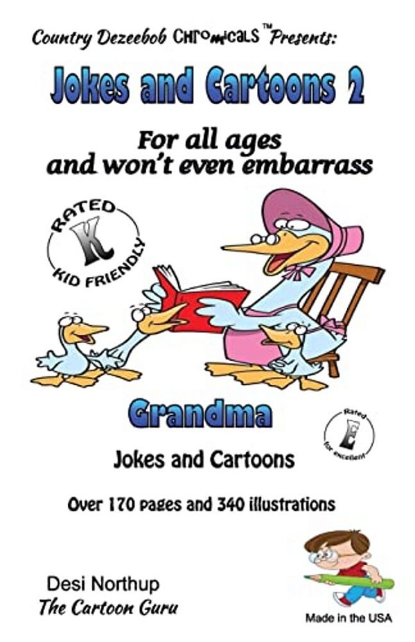Jokes And Cartoons 2 -- For All Ages And Won't Even Embarrass Grandma: In Black + White-..