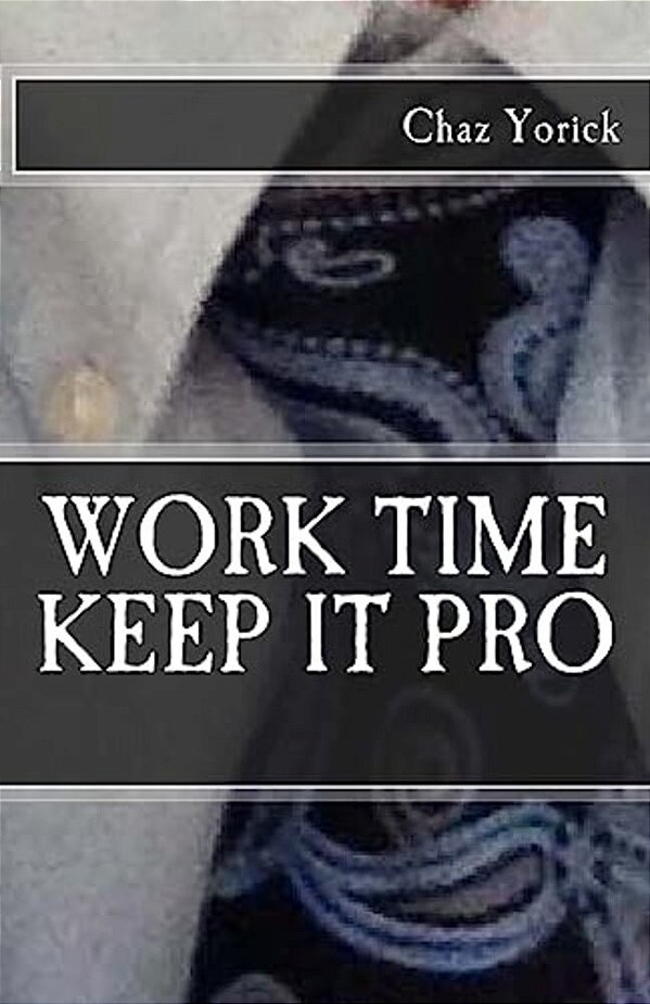 Work Time: Keep It Pro-..