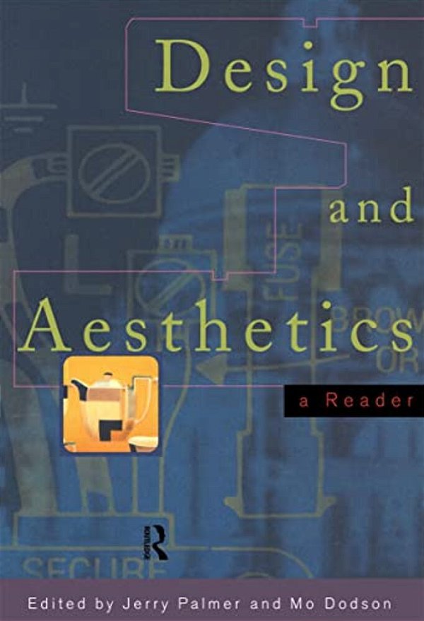 Design And Aesthetics: A Reader-..