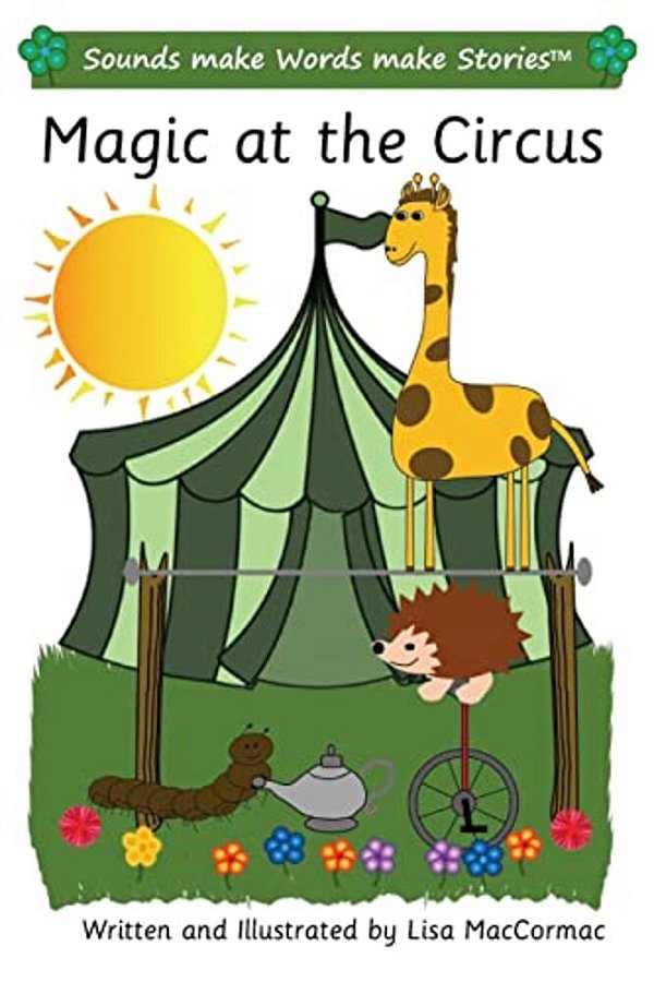 Magic At The Circus: Sounds Make Words Make Stories, Plus Level, Series 3, Book 5-..