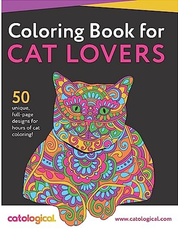 Catological Coloring Book For Cat Lovers: 50 Unique Full-Page Designs For Hours Of Cat Coloring!-..