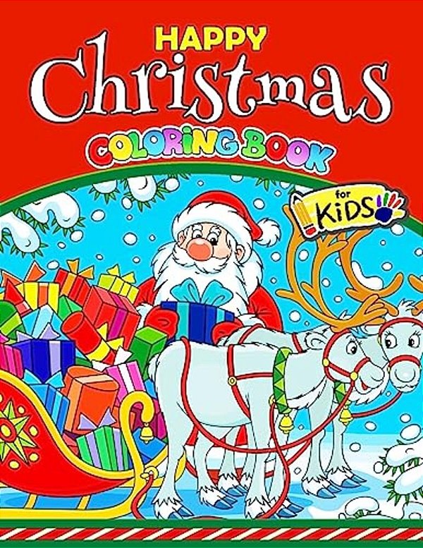 Happy Christmas Coloring Book For Kids: Activity Coloring For Children, Boy, Girls, Kids Ages 2-4,3-5,4-8-..