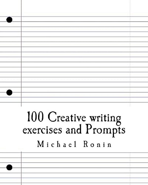 100 Creative Writing Exercises And Prompts-..