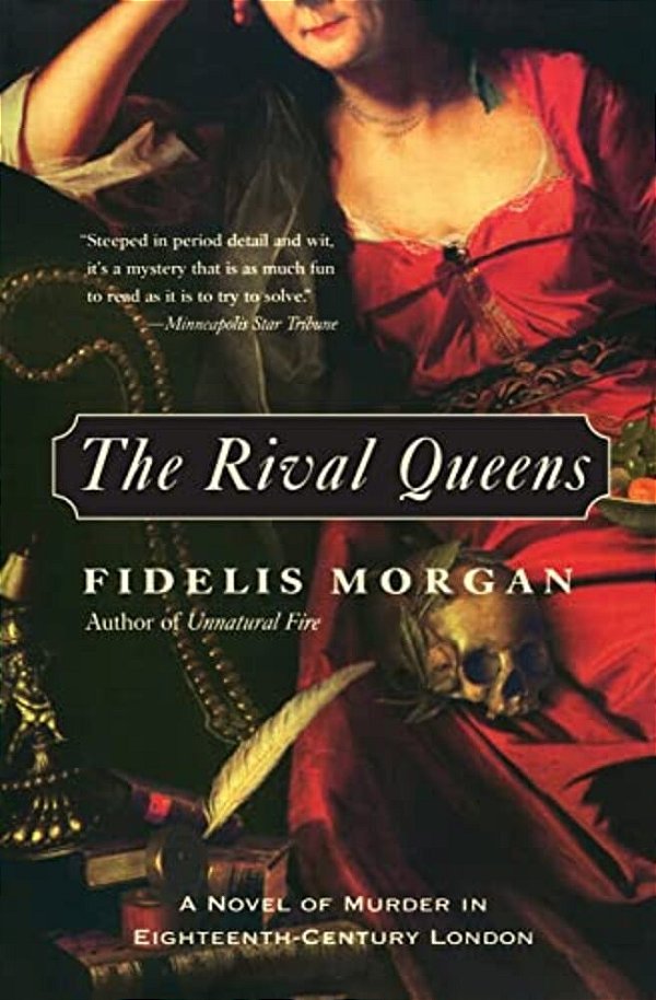 The Rival Queens: A Novel Of Murder In Eighteenth-Century London-..