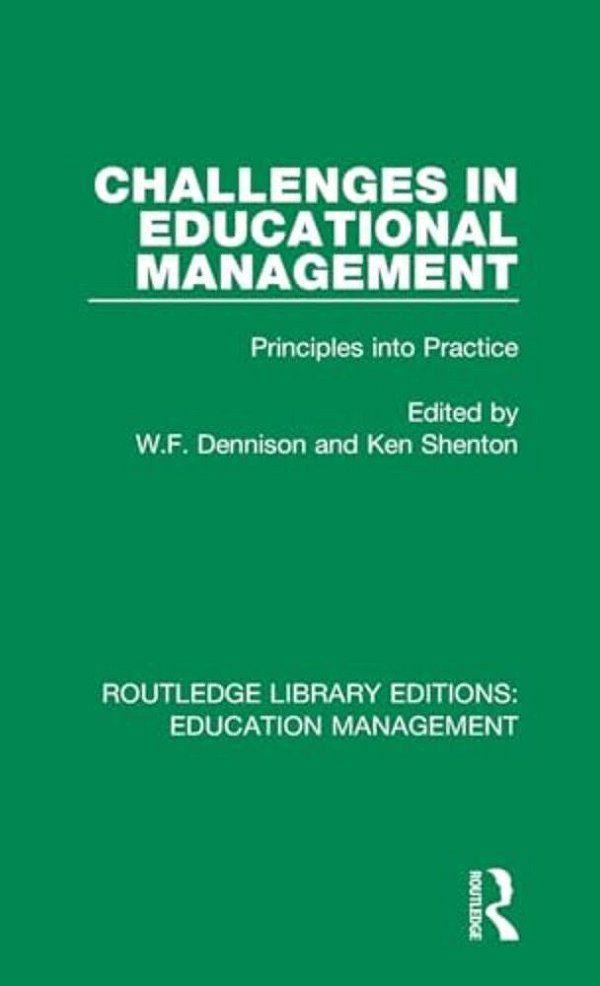 Challenges In Educational Management: Principles Into Practice-..