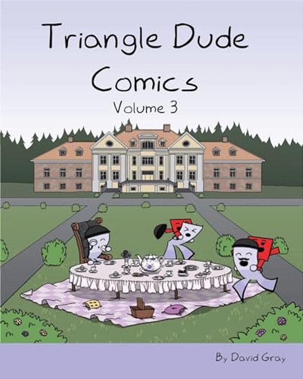 Triangle Dude Comics Volume 3-..