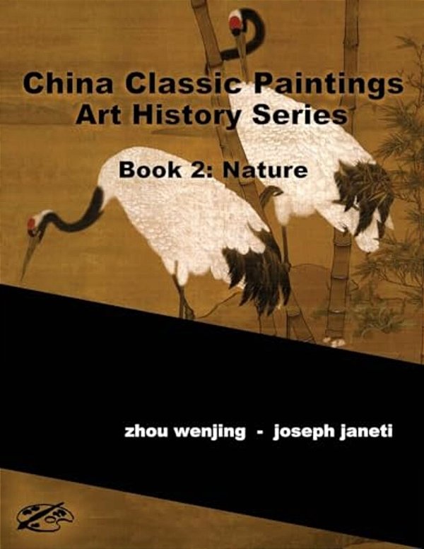 China Classic Paintings Art History Series - Book 2: Nature: English Version-..