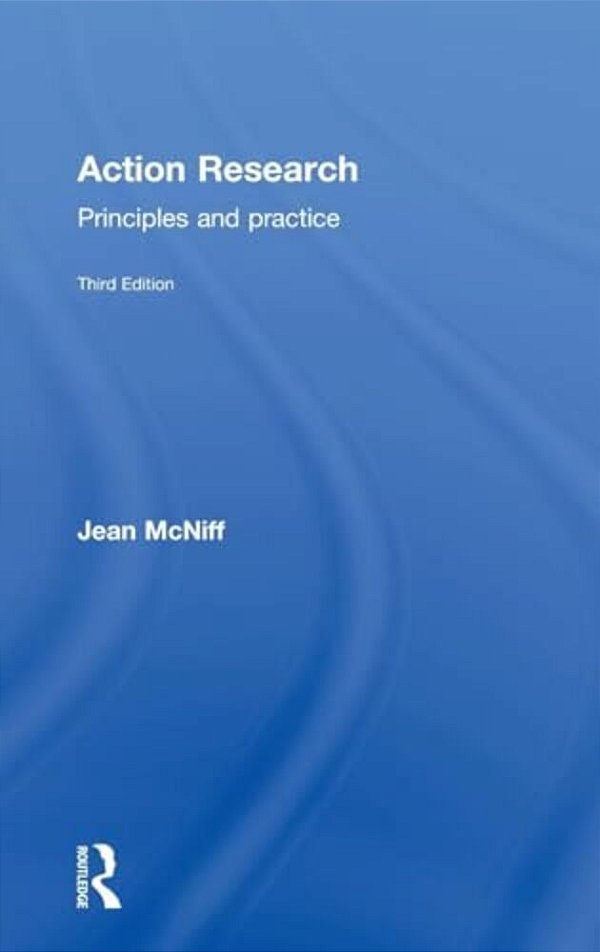Action Research: Principles And Practice-..