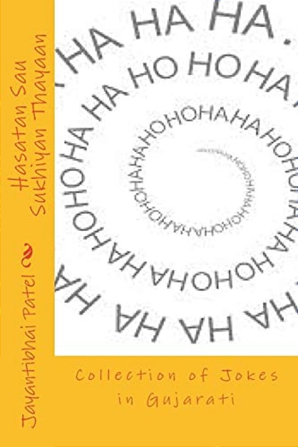 Hasatan Hasatan Sukhiyan Thayaan: Collection Of Jokes In Gujarati-..