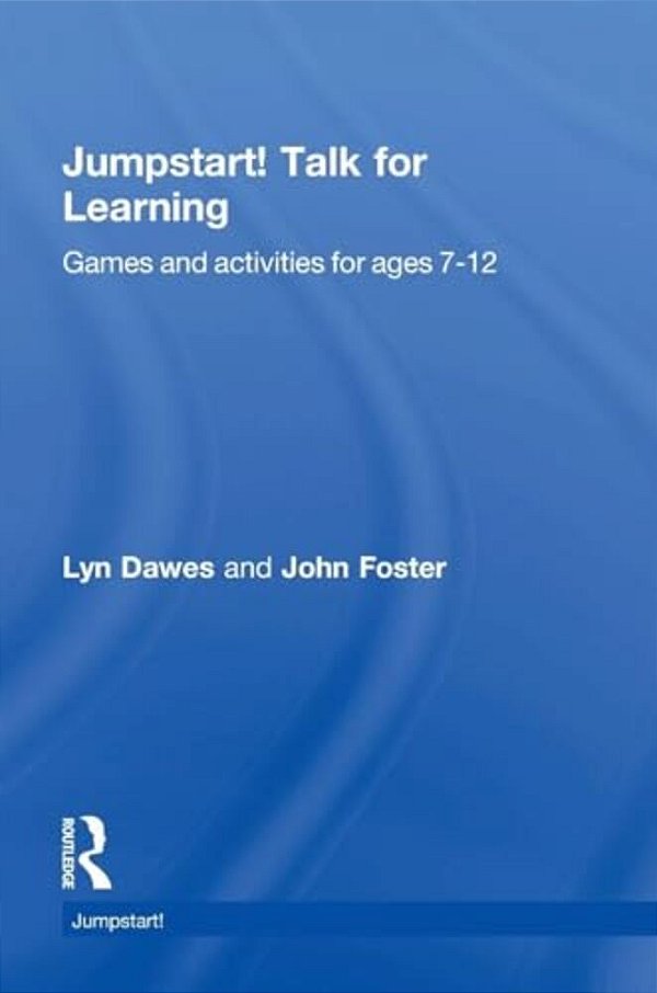 Jumpstart! Talk For Learning: Games And Activities For Ages 7-12-..