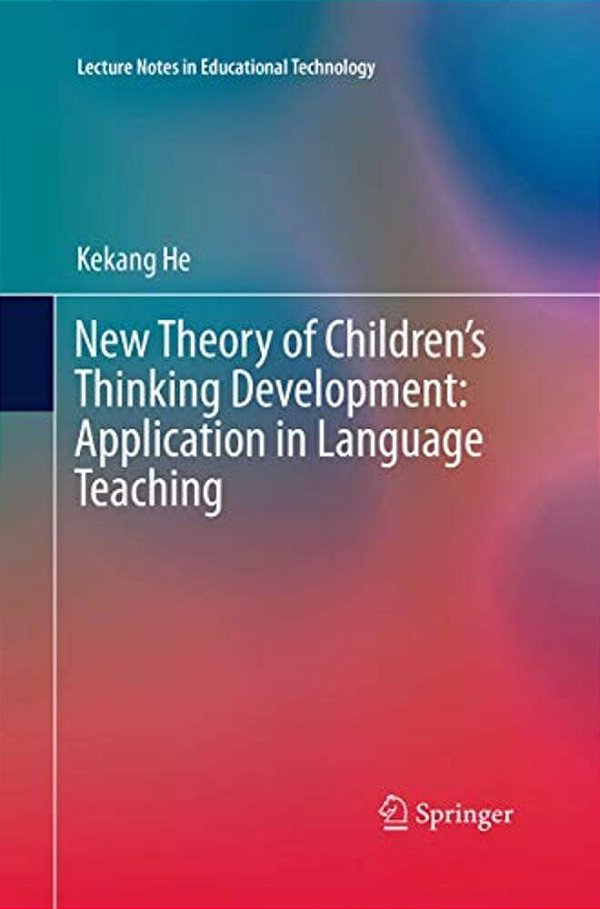 New Theory Of Children's Thinking Development: Application In Language Teaching-..