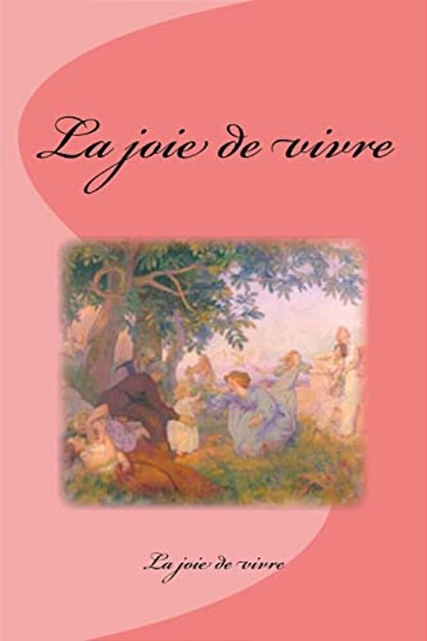 La Joie De Vivre-..