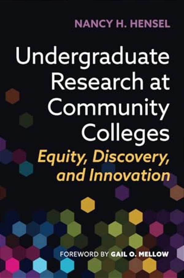 Undergraduate Research At Community Colleges: Equity, Discovery, And Innovation-..