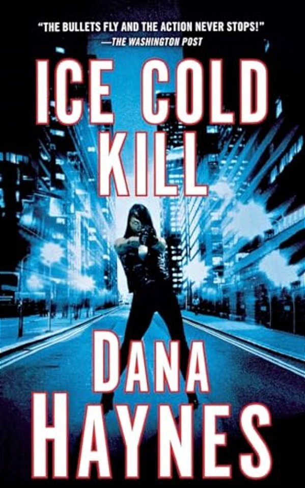 Ice Cold Kill: A Daria Gibron Thriller-..