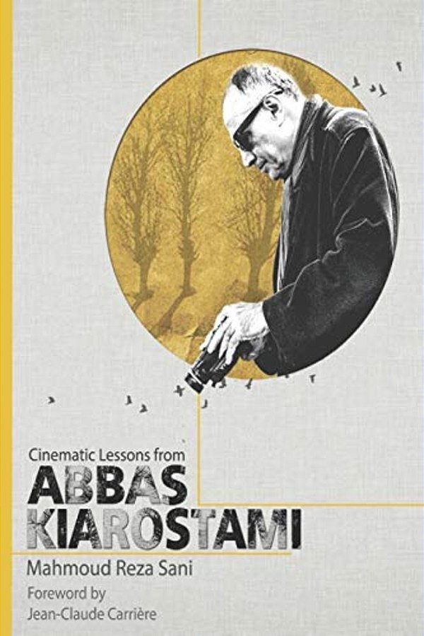 Cinematic Lessons From Abbas Kiarostami-..