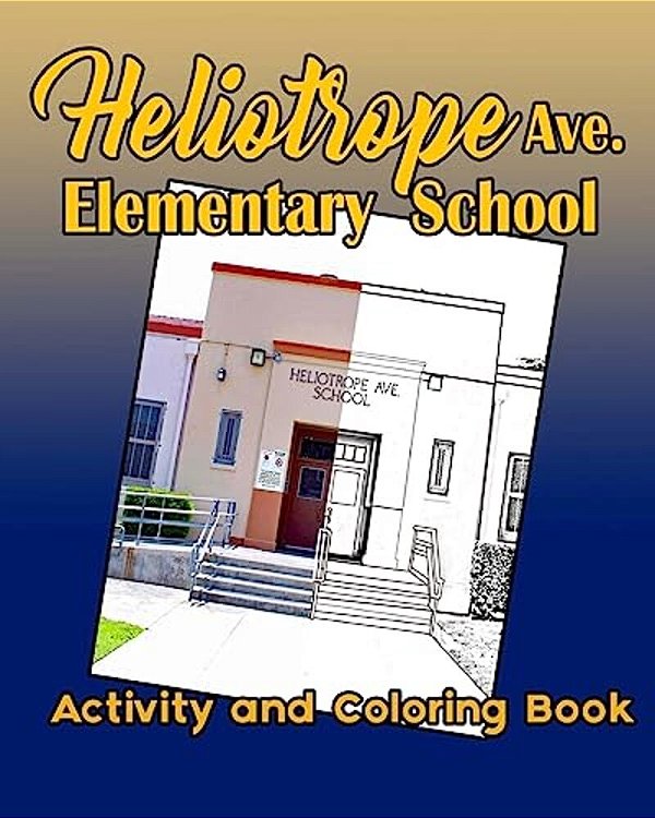 Heliotrope Ave. Elementary School Activity And Coloring Book-..