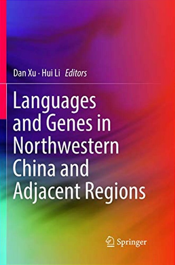 Languages And Genes In Northwestern China And Adjacent Regions-..