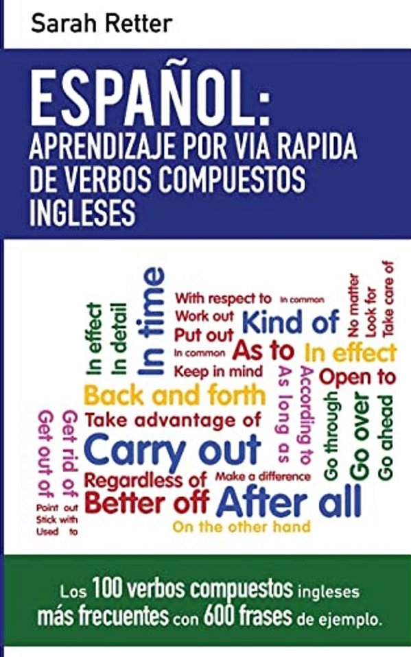 Espanol: Aprendizaje Por Via Rapida De Expresiones Idiomaticas Inglesas: Las 100 Expresiones Idiomáticas Inglesas Más Frecuente-..