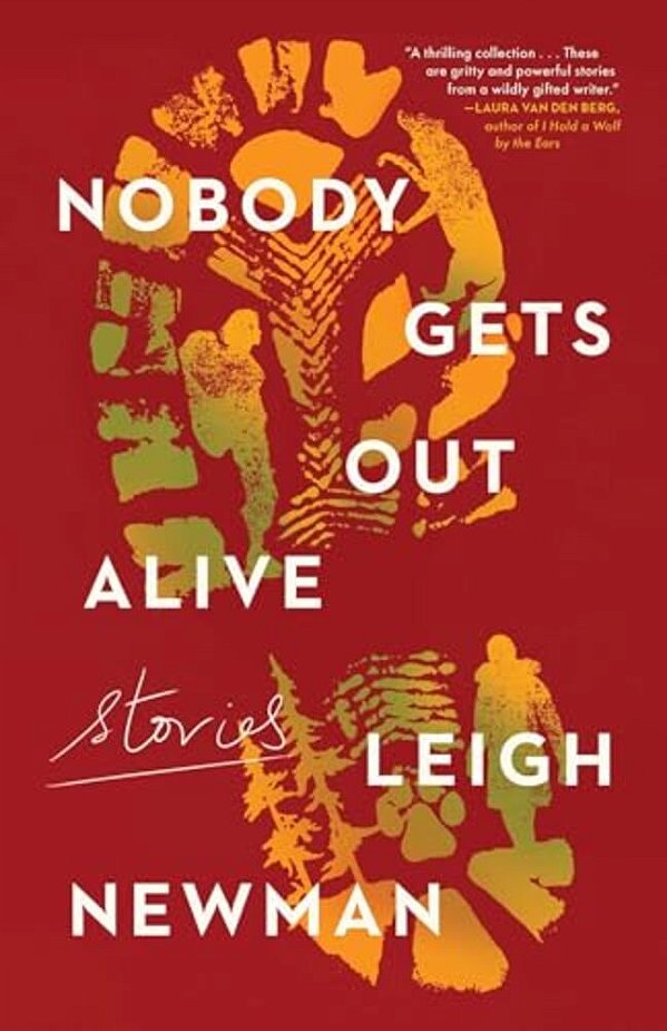 Nobody Gets Out Alive: Stories-..