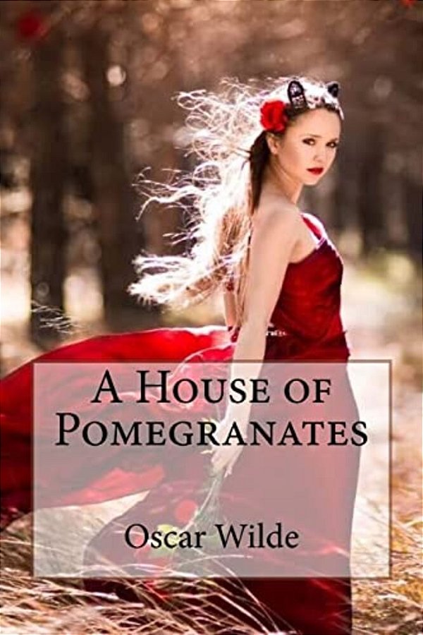 A House Of Pomegranates Oscar Wilde-..