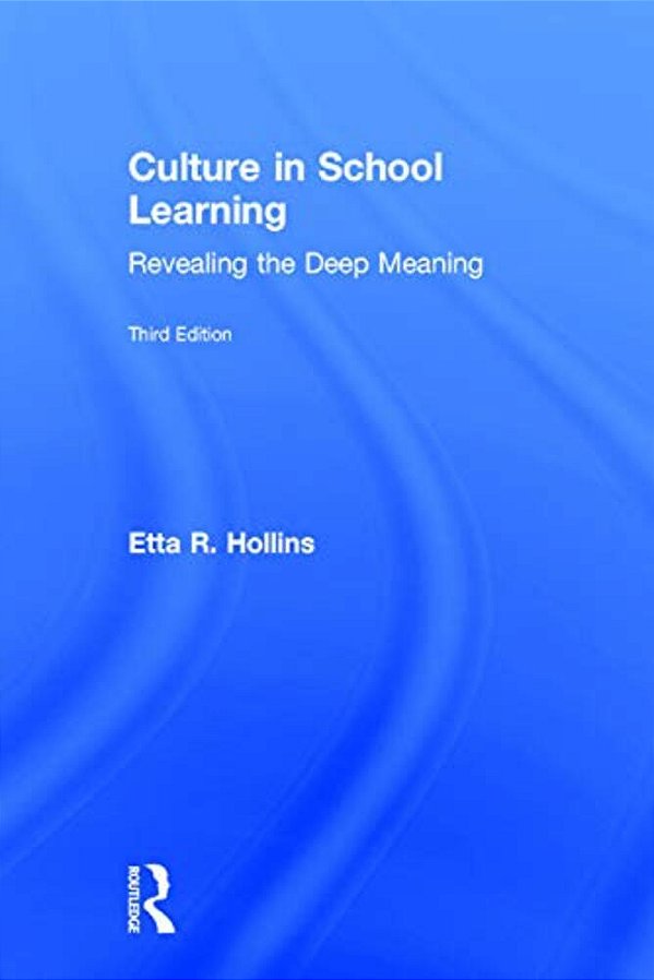 Culture In School Learning: Revealing The Deep Meaning-..