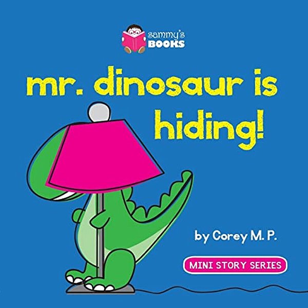 Mr. Dinosaur Is Hiding-..