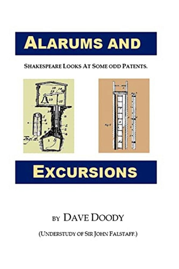 Alarums And Excursions: Shakespeare Looks At Some Odd Patents. -..