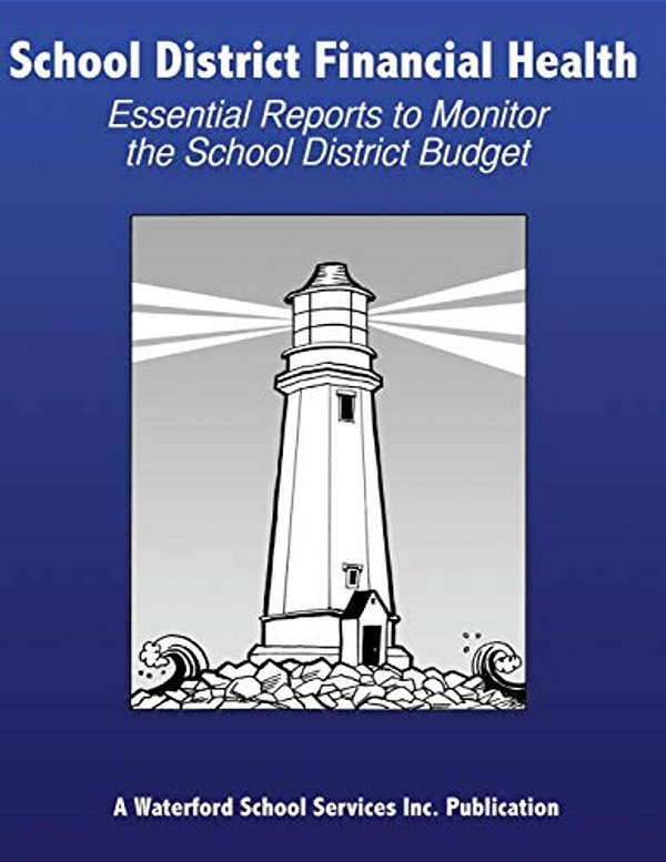 School District Financial Health: Essential Reports To Monitor The School District Budget-..