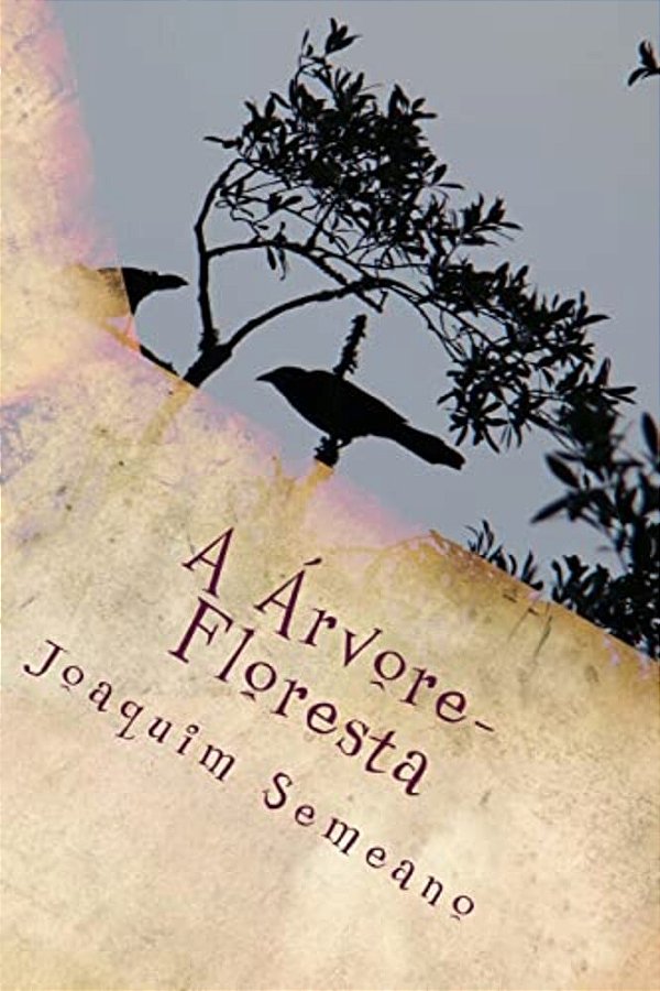 A Árvore-Floresta: Porque Precisamos Da Energia Das Árvores-..