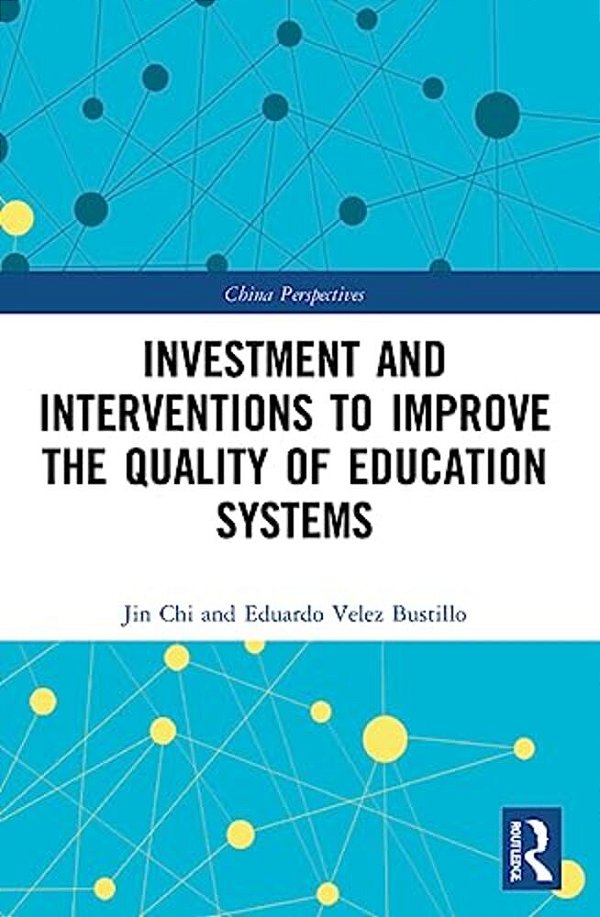 Investment And Interventions To Improve The Quality Of Education Systems-..
