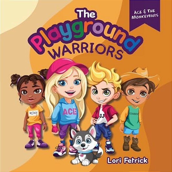 The Playground Warriors: Ace & The Monkeybars-..