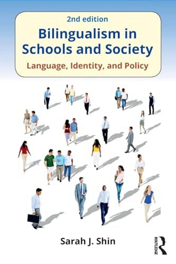 Bilingualism In Schools And Society: Language, Identity, And Policy, Second Edition-..